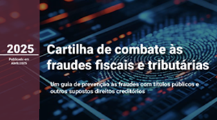 A imagem tem um fundo com aparência tecnológica, composto por circuitos eletrônicos e luzes brilhantes. No canto esquerdo, está escrito: "2025 Publicado em abril/2025". No centro da imagem, em destaque, aparece o título: "Cartilha de combate às fraudes fiscais e tributárias". Logo abaixo, em letras menores, lê-se: "Um guia de prevenção às fraudes com títulos públicos e outros supostos direitos creditórios".
