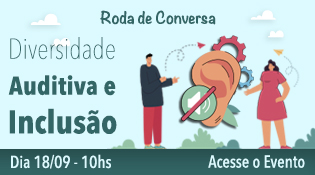 A imagem é um banner promocional de um evento com foco em inclusão e diversidade auditiva. Aqui está uma descrição detalhada: 	•	Título principal: “Roda de Conversa” 	•	Tema do evento: “Diversidade Auditiva e Inclusão” — em destaque no centro. 	•	Data e horário: “Dia 18/09 - 10hs”, localizado no canto inferior esquerdo. 	•	Chamada para participação: “Acesse o Evento”, no canto inferior direito. 	•	Ilustrações: Duas pessoas estão interagindo com uma grande imagem de uma orelha, que contém engrenagens e ícones relacionados à audição, simbolizando tecnologia, acessibilidade e comunicação.